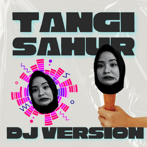 DJ TANGI SAHUR