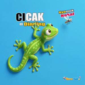 Cicak di Dinding (Nyamuk Nakal)