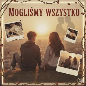 Mogliśmy wszystko