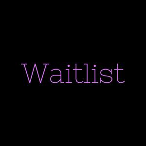 Waitlist