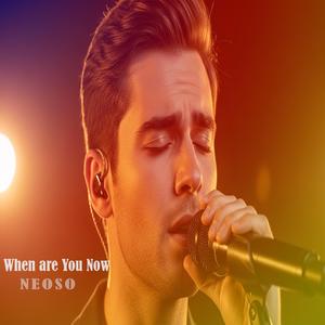 When are You Now