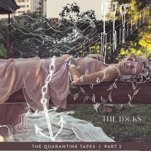 The Docks (The Quarantine Tapes, Part 2)