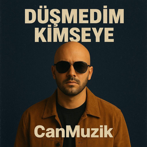 CanMuzik - Düsmedim Kimseye