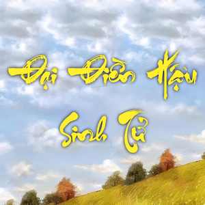 Đại Điền Hậu Sinh Tử (Remix)