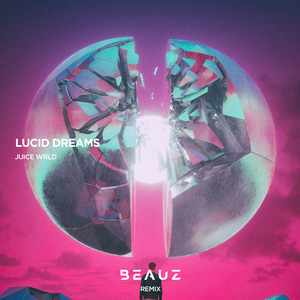 Juice WRLD-Lucid Dreams (BEAUZ Remix)