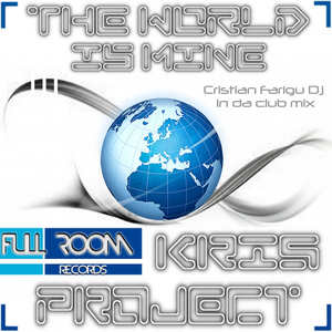 The World Is Mine (Cristian Farigu Dj In Da Club Mix)