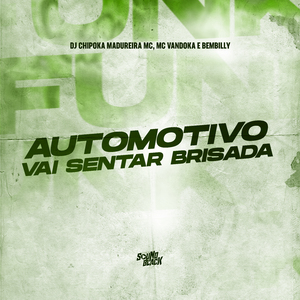 Automotivo Vai Sentar Brisada