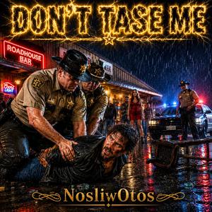 Don't Tase Me
