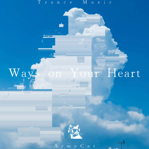 Ways on Your Heart