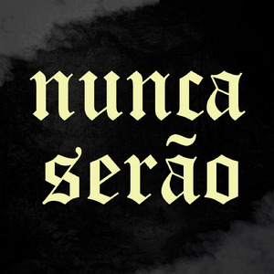 Nunca Serão