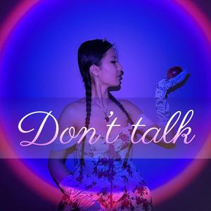 Don't talk