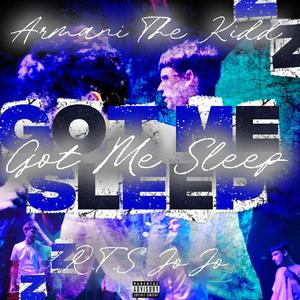 Got Me Sleep (feat. R.T.S JoJo)