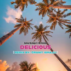 Delicious (Remix by Granit Ismajli)