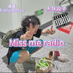 Miss me radio