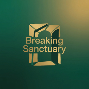 Breaking Sanctuary
