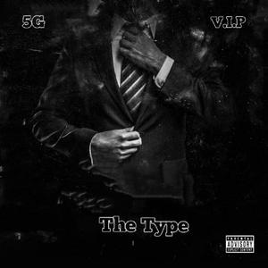 The Type (feat. V.I.P.)