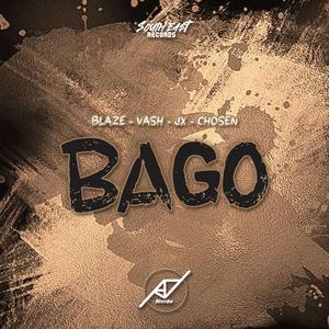 Bago (feat. Blaze, Vash, Jx & Chosen)