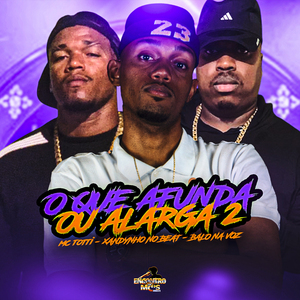 O Que Afunda ou Alarga 2