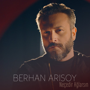 Neçedir Ağlarsın