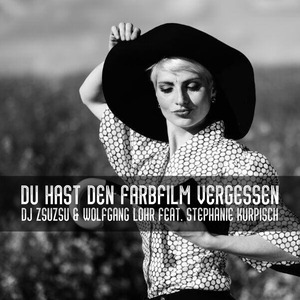 Du Hast Den Farbfilm Vergessen (Club Mix) [feat. Stephanie Kurpisch]