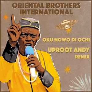 Oku Ngwo Di Ochi (Uproot Andy Remix)