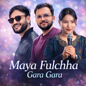 Maya Fulchha Gara Gara