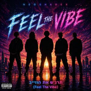 תרגיש את הווייב (Feel The Vibe)
