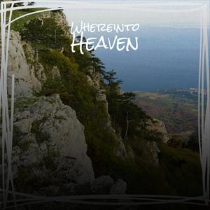Whereinto Heaven