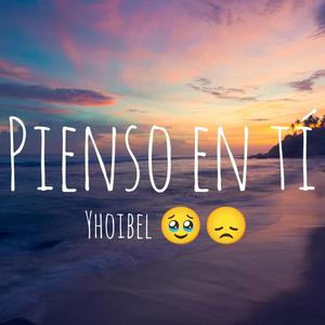 pienso en ti
