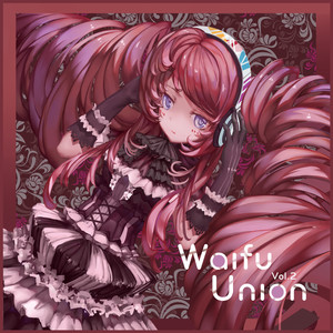 Waifu Union Vol.2 (Crossfade Preview)