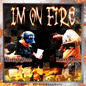 Im On Fire (feat. Larry James)
