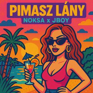 Pimasz Lány (feat. Jboy)