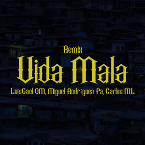 Vida Mala (Remix)