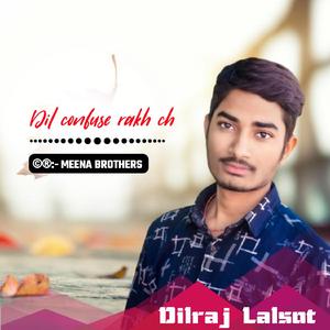 Dil confuse rakh ch