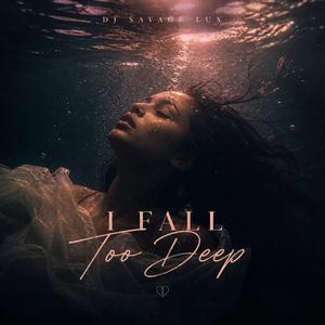 I Fall Too Deep