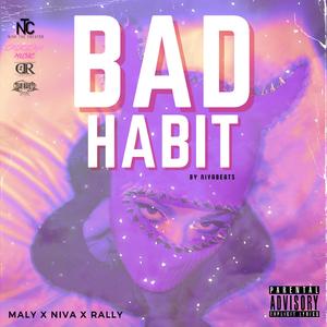 Bad Habit (feat. Niva the Creator & Croozah Rally)