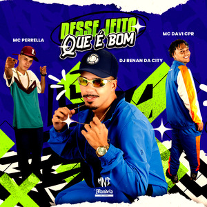 Desse Jeito Que É Bom