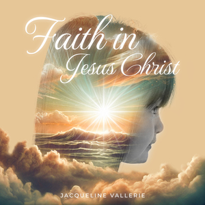 Faith in Jesus Christ