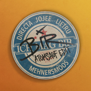 Bir (with Mehnersmoos) [Atomsauf Edit]