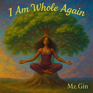 I Am Whole Again
