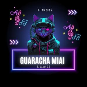 Guaracha miami 2.0