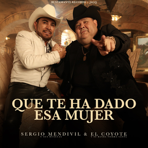 Qué Te Ha Dado Esa Mujer
