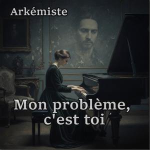 Mon problème, c'est toi