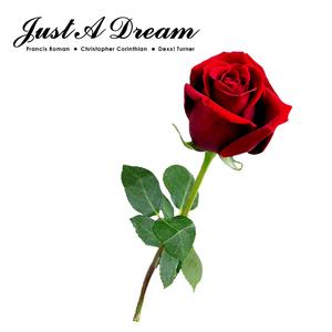 Just A Dream (feat. Dexx! Turner) [with Christopher Corinthian]