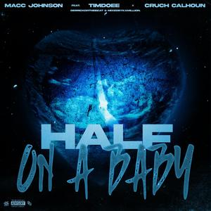 Half On A Baby (feat. Timdoee & Cruch Calhoun)