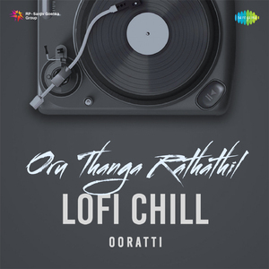 Oru Thanga Rathathil - Lofi Chill
