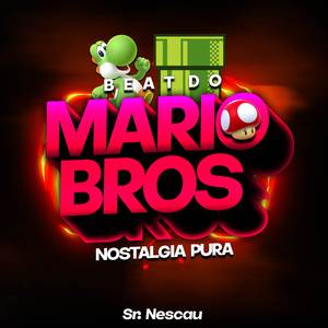 BEAT DO MARIO BROS (Nostalgia Pura)