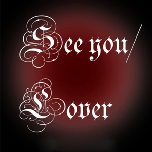 See You/Lover (Vejo Você/Amante)