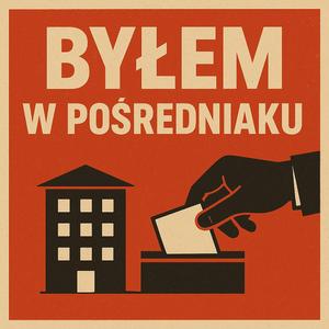 BYŁEM W POŚREDNIAKU
