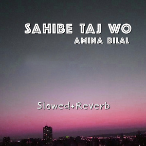 Sahibe Taj Wo